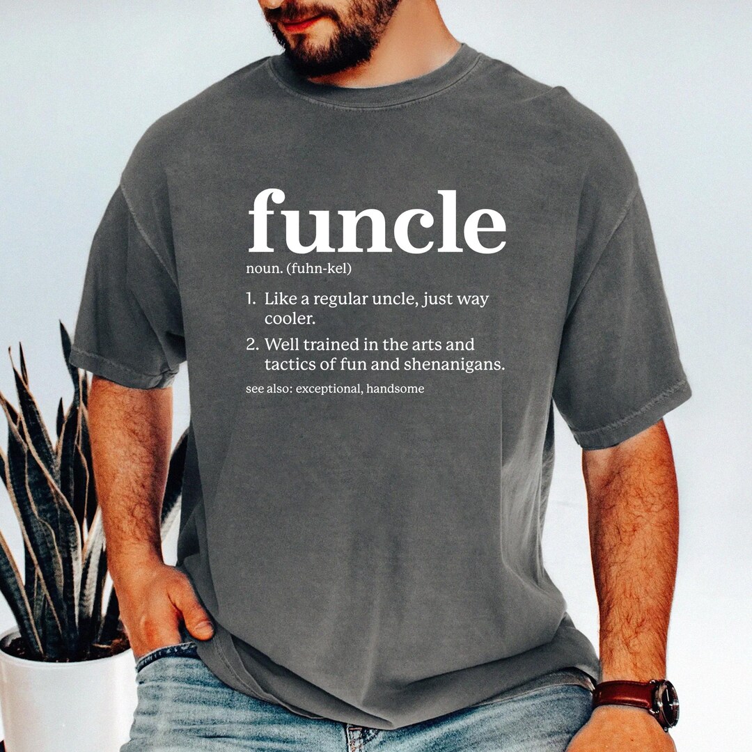 Funcle Definition Shirt, Funny Uncle Gift, Uncle to Be Shirt, Favorite ...