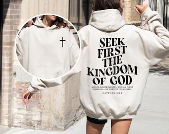 Seek First the Kingdom of God Hoodie, Matthew 6:33 Bible Verse Christian Hoodie