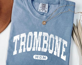 Trombone Mom Shirt, Low Brass Band Mother Tee, Marching Band Comfort Colors T-Shirt