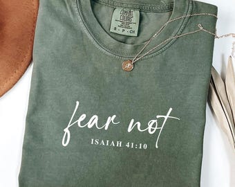 Fear Not Isaiah 41:10 Shirt, Christian Scripture Tee