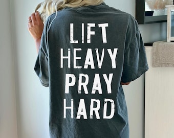 Lift Heavy Pray Hard T-Shirt: Christian Gym Workout Tee