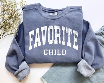 Favorite Child Sweatshirt, Funny Family Gift Pullover, Favorite Son Daughter Humor, Unisex Crewneck