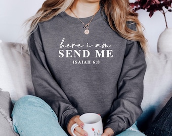 Isaiah 6:8 Sweatshirt, Christian Missionary Gift, Faith Based Apparel