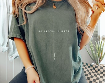 Be Joyful in Hope T-Shirt, Romans 12:12 Cross, Christian Tee