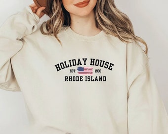 Holiday House Rhode Island Sweatshirt, Holiday House Crewneck Sweatshirt, Trendy Sweatshirt For Women, Unısex Crewneck Sweatshirt  S490