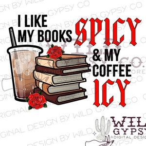 I Like My Books Spicy Png, Iced Coffee Png, Book Png, Smut Png, Digital Download, Pocket Design Included