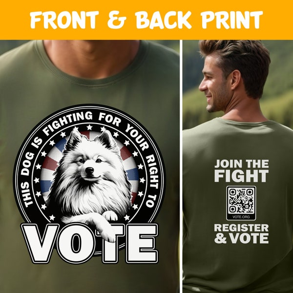 Japanese Spitz - Voting Rights Advocate Shirt, This Dog is Fighting for Your Right to Vote, Patriotic Dog for Animal and Voting Rights