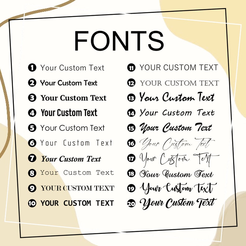 May include: A graphic showcasing a variety of fonts. The word "FONTS" is at the top. Below, twenty different font styles are displayed, each with the text "Your Custom Text" in various sizes and styles, ranging from bold to script.