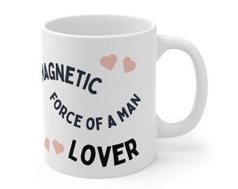 Magnetic Force of a Man Lover Taylor Swift Mug Cup Gift Valentine Gift for Boyfriend