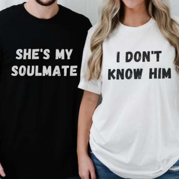 Matching Couples Shirts, Funny His and Hers T-shirts, Soulmate Shirt, Couples Gift, Mismatched Tee, Funny Shirt Saying, Bella Canvas, Corny