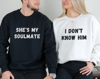 Funny Couples Matching Sweatshirts, Dating Couples matching shirts for Dates, Comical His and Hers Crewnecks, Soulmate Gift, Engaged Couples