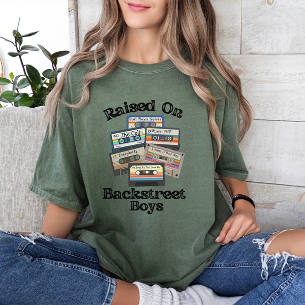 90s Raised on Backstreet Boys Comfort Colors Shirt, Boyband Gift for her, Unisex Garment-Dyed T-shirt