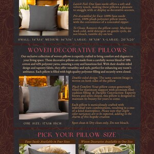 May include: A selection of decorative throw pillows in faux suede and woven fabric. The faux suede pillows are available in four sizes: 14x14 inches, 16x16 inches, 18x18 inches, and 20x20 inches. The woven pillow is available in one size: 17x18 inches. The pillows are shown on a wicker background.