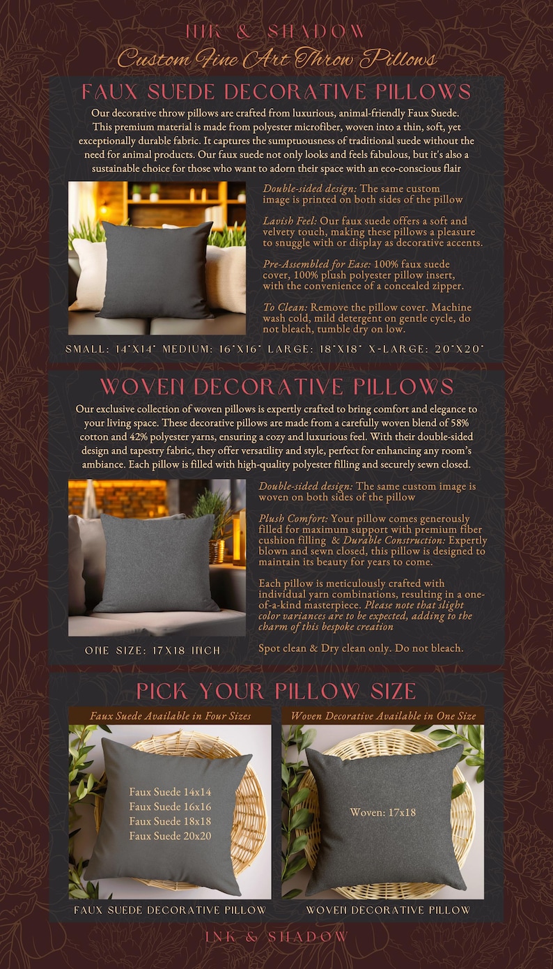 May include: A selection of decorative throw pillows in faux suede and woven fabric. The faux suede pillows are available in four sizes: 14x14 inches, 16x16 inches, 18x18 inches, and 20x20 inches. The woven pillow is available in one size: 17x18 inches. The pillows are shown on a wicker background.