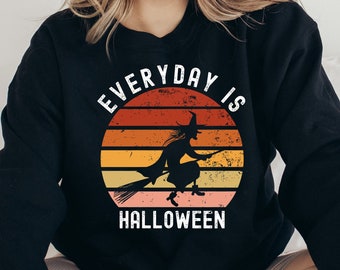 Everyday is Halloween Sweatshirt, Halloween Party Shirts, Haalooween Witch Shirts, Spooky Season Sweatshirts, Cute Tshirt, Spooky Season