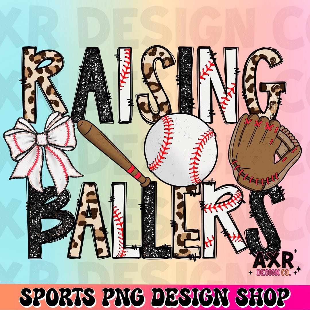 Raising Ballers PNG, Baseball Mom Shirt Design, Sports Mom Graphic ...
