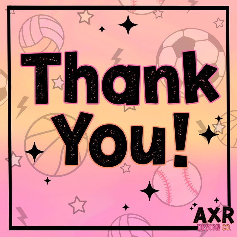 Op de afbeelding: Een roze en oranje achtergrond met verschillende sportballen, waaronder een voetbal, een honkbal, een volleybal en een basketbal. De tekst "Thank You!" is in zwart met een roze omtrek geschreven.