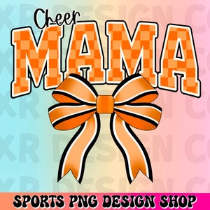 Cheer mama png, cheerleading sublimation, cheer bow png, cheer competition png, bougie cheer mom png, orange cheer coquette bow png
