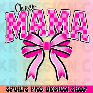 May include: Pink and white checkered graphic with the text "Cheer Mama" and a pink bow with black stripes.