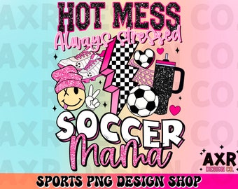 Hot mess always stressed soccer mama png, retro soccer sublimation design, soccer mom png, pink soccer png, Stanley tumbler inspired png