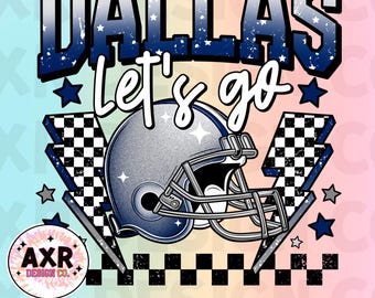 May include: A digital illustration of a football helmet with a blue and white color scheme. The helmet is surrounded by a checkered flag pattern and the text "Dallas Let's Go" in a blue and white font.
