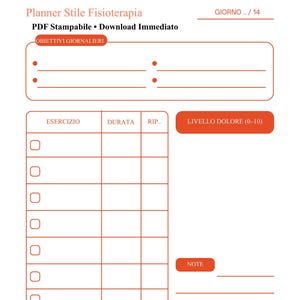 May include: A printable Italian physiotherapy planner in red and white. It features sections for daily objectives, exercises, duration, repetitions, pain level, and notes. The text "Programma Esercizi 14 Giorni" is at the top. Includes a disclaimer.