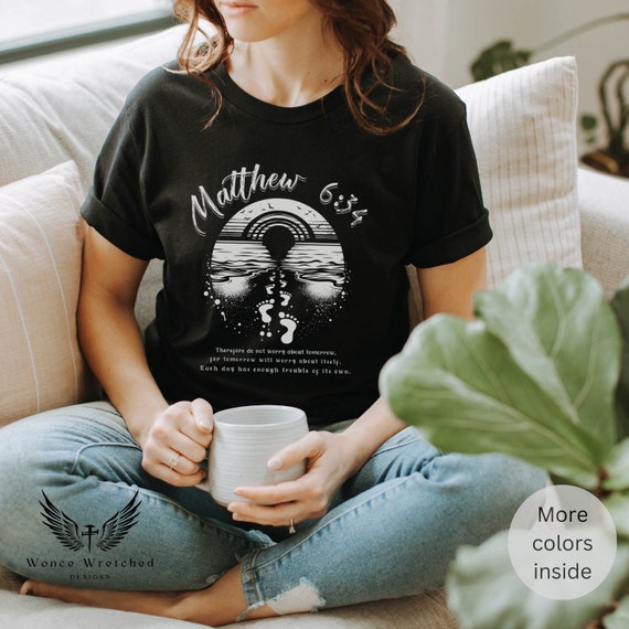 Do Not Worry Bible Verse T Shirt Do Not Worry Bible Verse T Shirt