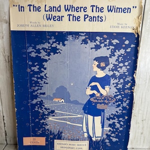 1939 Sheet Music - ‘In The Land Where The Wimen’ (Wear The Pants)