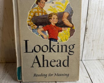 1957 Looking Ahead Reading For Meaning Children’s Book