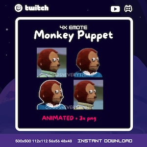 May include: Animated Twitch emote featuring a monkey puppet with large eyes looking to the right. The emote is available in four sizes: 500x500 pixels, 112x112 pixels, 56x56 pixels, and 48x48 pixels. The text "4X EMOTE Monkey Puppet" is displayed above the image. The text "ANIMATED + 3x png" is displayed below the image.