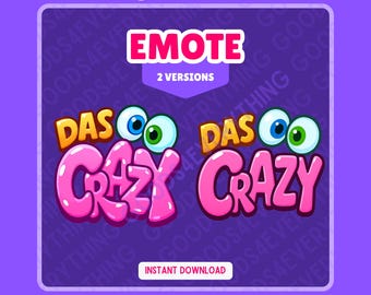 May include: A digital graphic featuring the word "EMOTE" in pink and white, with the text "2 VERSIONS" below. Below, the words "DAS CRAZY" are displayed in pink with cartoon eyes. The image is on a purple background.