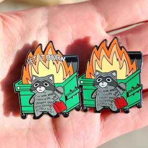 Let it Burn Hard Enamel Pin, Raccoon Dumpster Fire, Raccoon Meme Pins, Cute Raccoon Pin, Animal Pins, Trash Fire Gift, Funny pins.