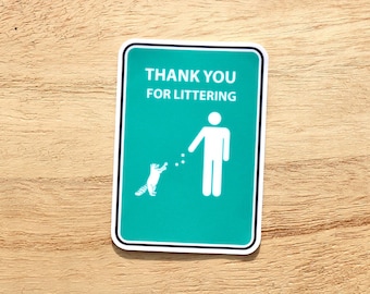 Thank You For Littering Raccoon Sticker, Do not Feed, Conservation Meme Sticker, Funny Decals, Laptop Stickers, Vinyl Trash Bin Sticker.