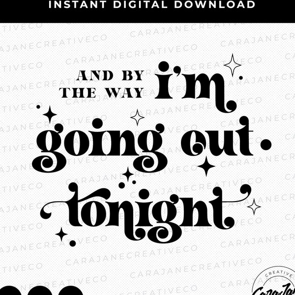 Bejeweled Lyrics I'm Going Out Tonight Digital Download, Taylor Swift Midnights Swiftie SVG, PNG