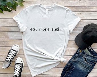 Camiseta gráfica Eat More Sushi, camiseta gourmet
