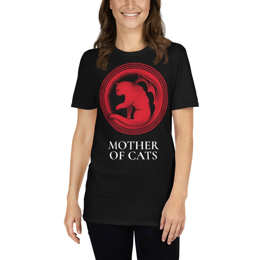 Mother of Cats Game of Thrones Tshirt Etsy