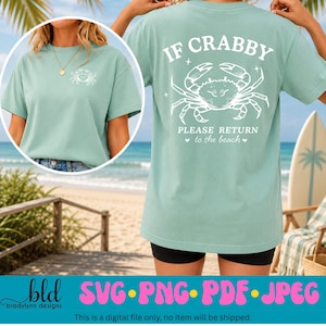 May include: A light green t-shirt with a white crab graphic on the front and back. The back of the shirt features the text "IF CRABBY PLEASE RETURN to the beach". The shirt is a digital file.