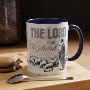 The Lord is My Shepherd, Customize, Psalm 23:1, Inspirational Christian 11 or 15 oz Mug, Religious Gift, Faith-Based, Scripture, Bible Verse