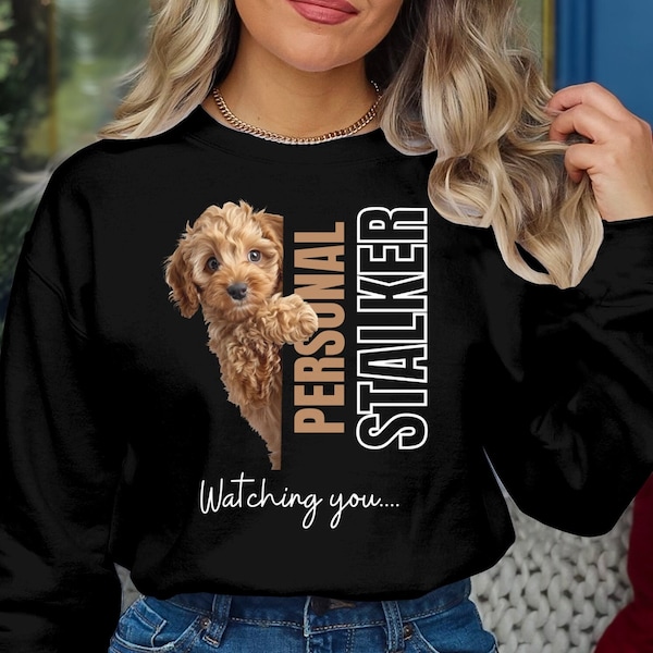 Cavapoo/Cavadoodle Puppy Personal Stalker, Funny Animal Lover Graphic Tee/Sweatshirt/Hoodie, Pet Lover Gift, Mother's Day Gift.