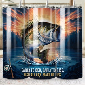 Fishing Tumber Wrap/Art Print, Early to Bed Early to Rise, Fish All Day Make Up Lies, Digital Download, Fishing Lover, Decor for Fisherman