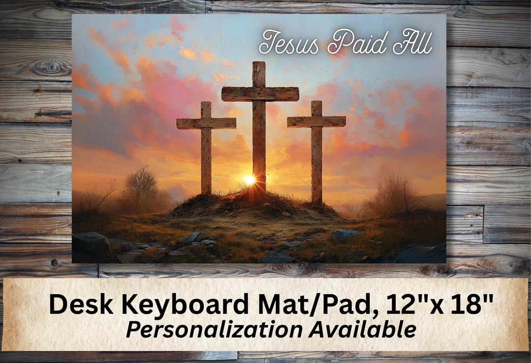 Religious Keyboard Desk Keyboard Mat Pad, Jesus Christ Cross, He Has Paid All, Personalize ...