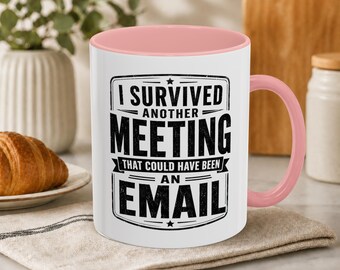 I Survived Another Meeting That Could Have Been an Email Mug | Funny Black Monochrome Badge Gift Coworker | Minimalist Office Work Humor Art