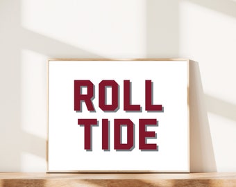Roll Tide - University of Alabama Wall Art -- Digital Download
