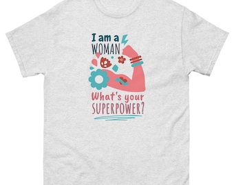 I am a Woman Graphic T-Shirt: Women's Empowerment Tee