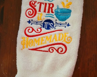 Embroidered *If I Have to Stir, It's Homemade* Kitchen Towel