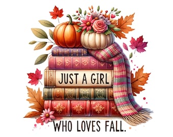 Just a Girl Who Loves Fall Png, Projekt Sublimacji, Jesienne Klimaty, Jesienne Klimaty Png, Pumpkin Spice PNG, Wdzięczny Png Natychmiastowe Pobieranie