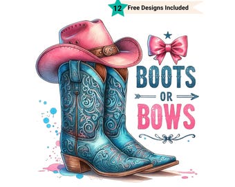 Boots Or Bows Gender Reveal PNG, Retro Cowgirl Cowboy Shower Reveal Party PNG, Western Sublimation, Rodeo Country Design