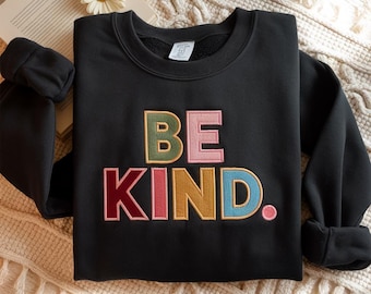Embroidered 'Be Kind' Sweatshirt, Inspirational Crewneck