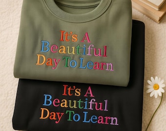 Sudadera bordada para profesores, "Es un gran día para aprender" Cuello redondo