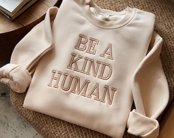Embroidered 'Be Kind' Sweatshirt, Positive Quote, Unisex Cotton Blend